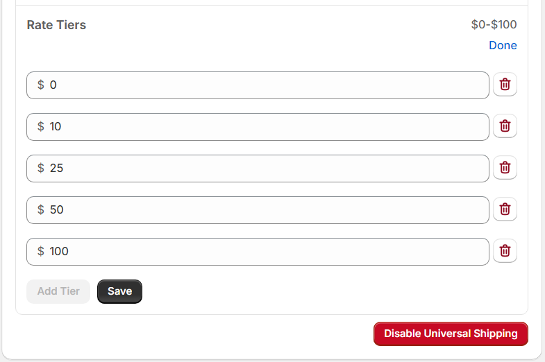 The expanded Universal Shipping rate tiers dialog. In the top right is a blue "Done" link to cancel and close editing tiers. Five tiers are listed: $0, $10, $25, $50, and $100. Underneath these text entries is a disabled Add Tier button (you can only add five tiers) and a black Save button
